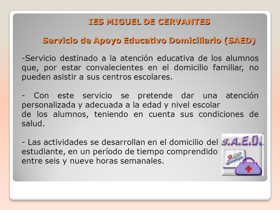 IES MIGUEL DE CERVANTES Servicio de Apoyo Educativo Domiciliario (SAED)