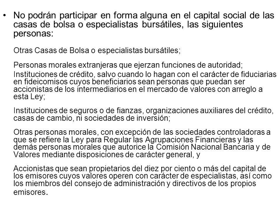 Otras Casas de Bolsa o especialistas bursátiles;