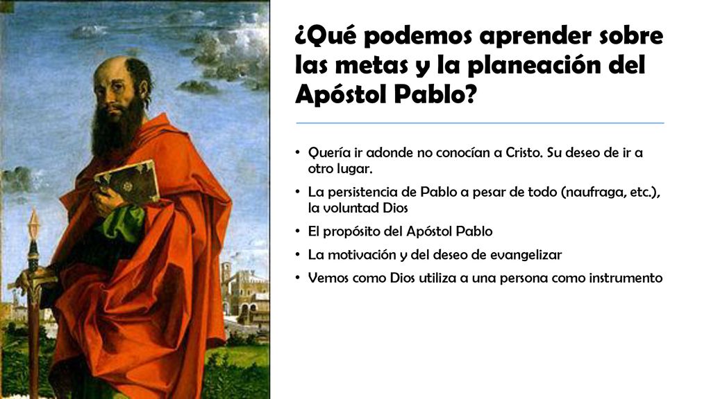 ¿Qué podemos aprender sobre las metas y la planeación del Apóstol Pablo