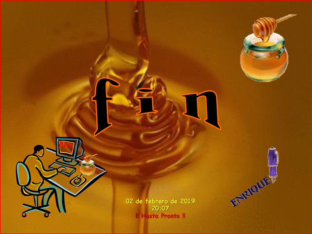 f i n PPS 02 de febrero de :07 ¡¡ Hasta Pronto !!