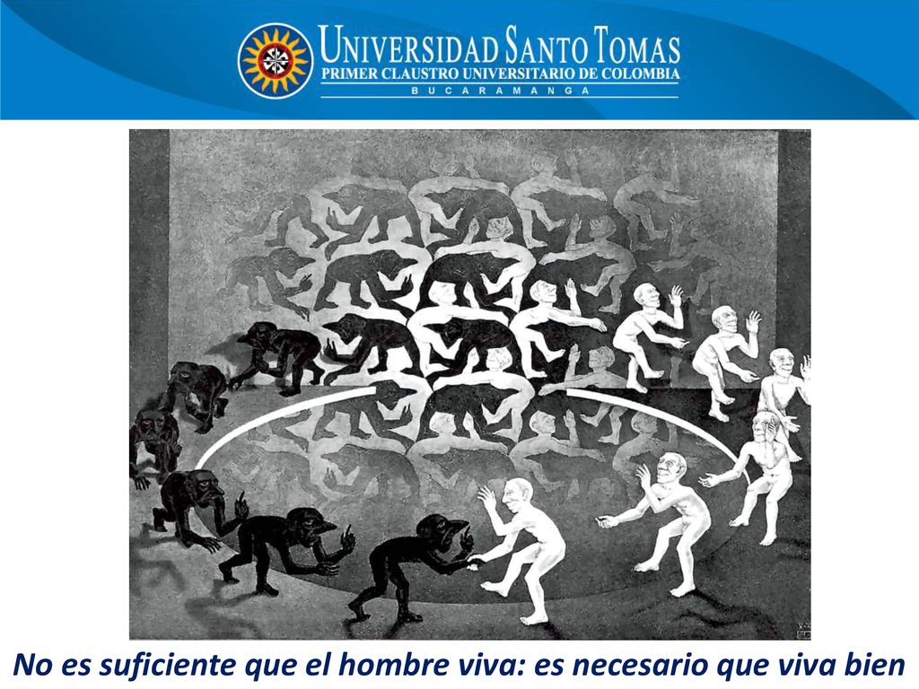 No es suficiente que el hombre viva: es necesario que viva bien