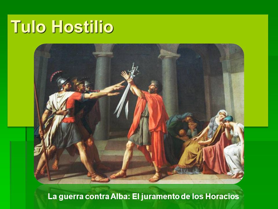 Tulo Hostilio La guerra contra Alba: El juramento de los Horacios
