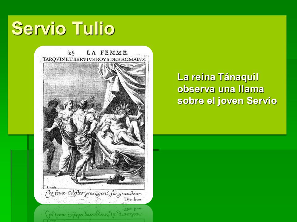 Servio Tulio La reina Tánaquil observa una llama sobre el joven Servio