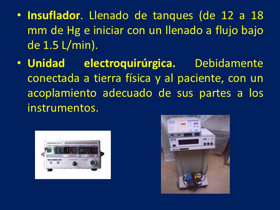 Insuflador. Llenado de tanques (de 12 a 18 mm de Hg e iniciar con un llenado a flujo bajo de 1.5 L/min).