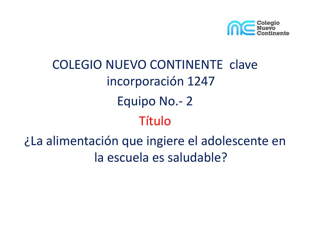COLEGIO NUEVO CONTINENTE clave incorporación 1247 Equipo No