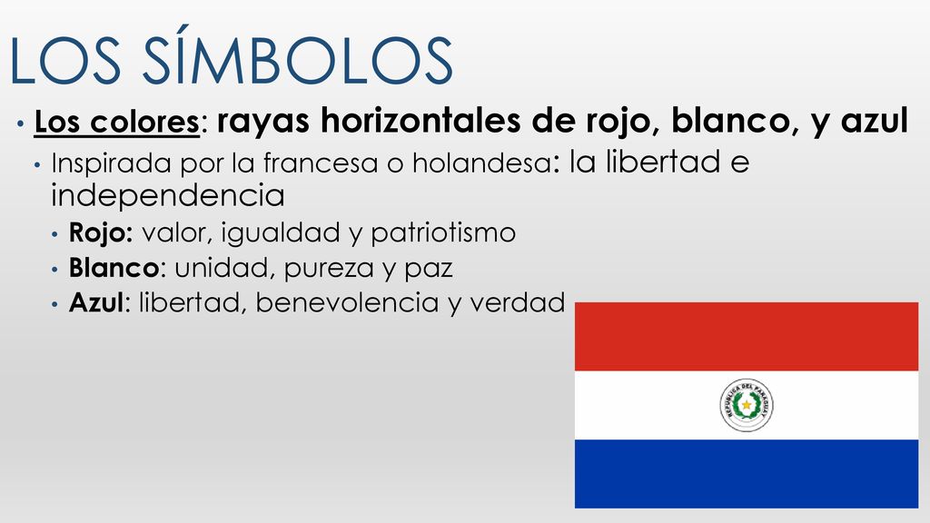 Los Símbolos Los colores: rayas horizontales de rojo, blanco, y azul
