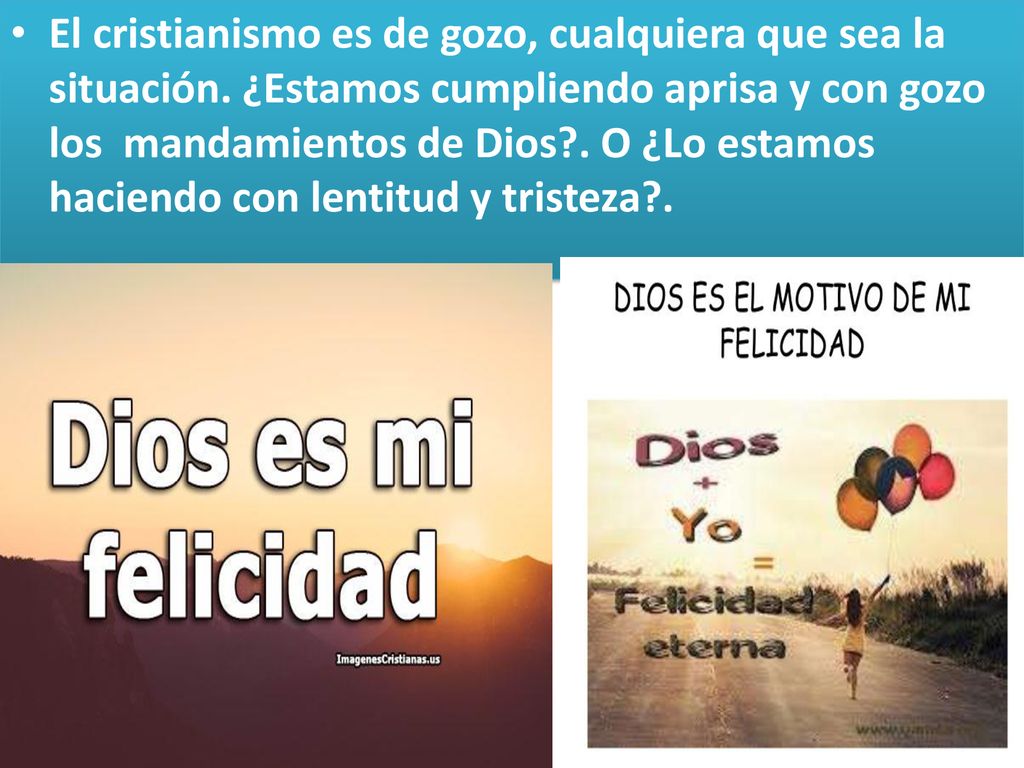 El cristianismo es de gozo, cualquiera que sea la situación