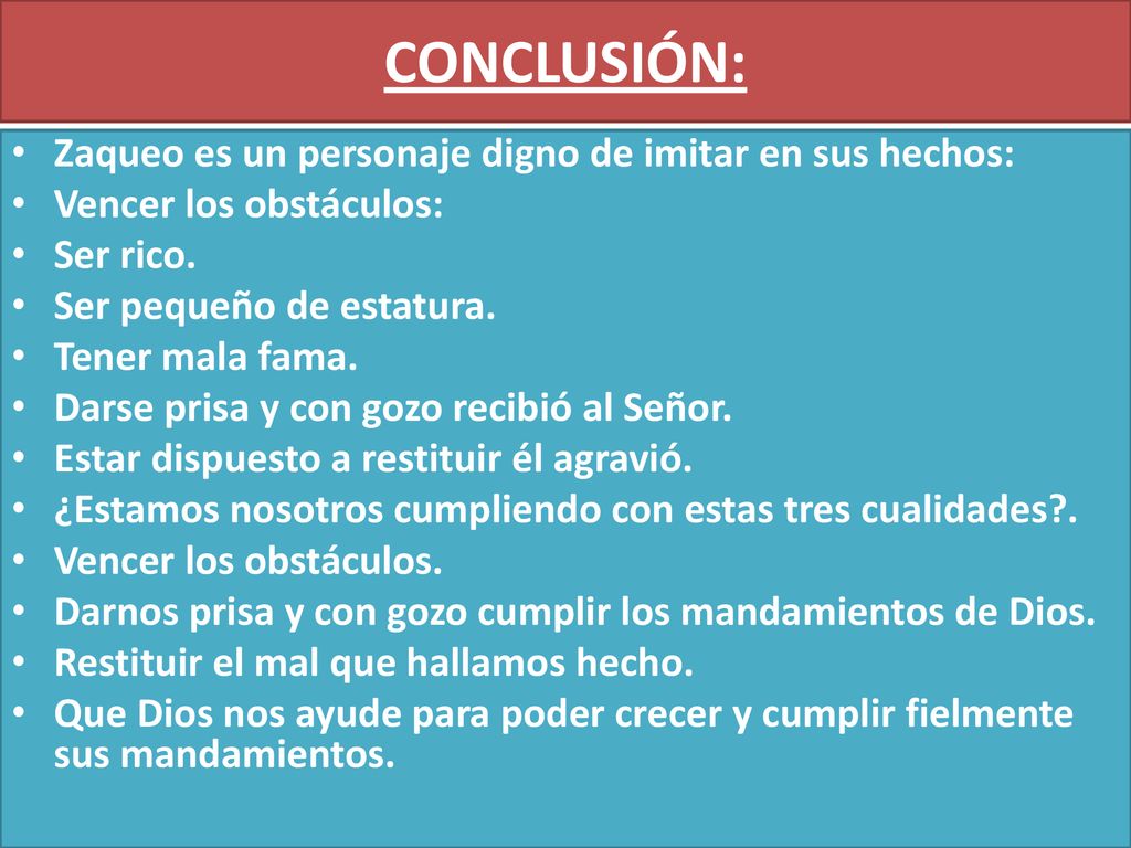 CONCLUSIÓN: Zaqueo es un personaje digno de imitar en sus hechos: