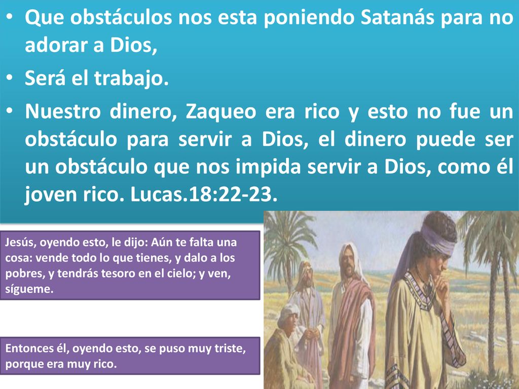 Que obstáculos nos esta poniendo Satanás para no adorar a Dios,