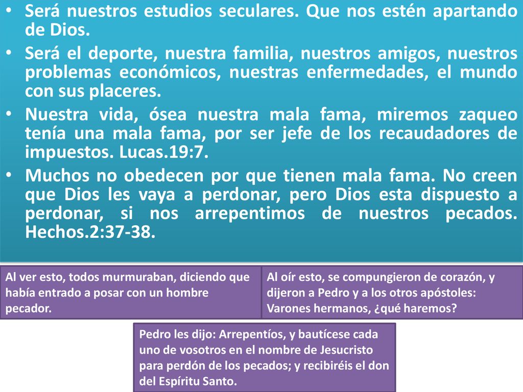 Será nuestros estudios seculares. Que nos estén apartando de Dios.