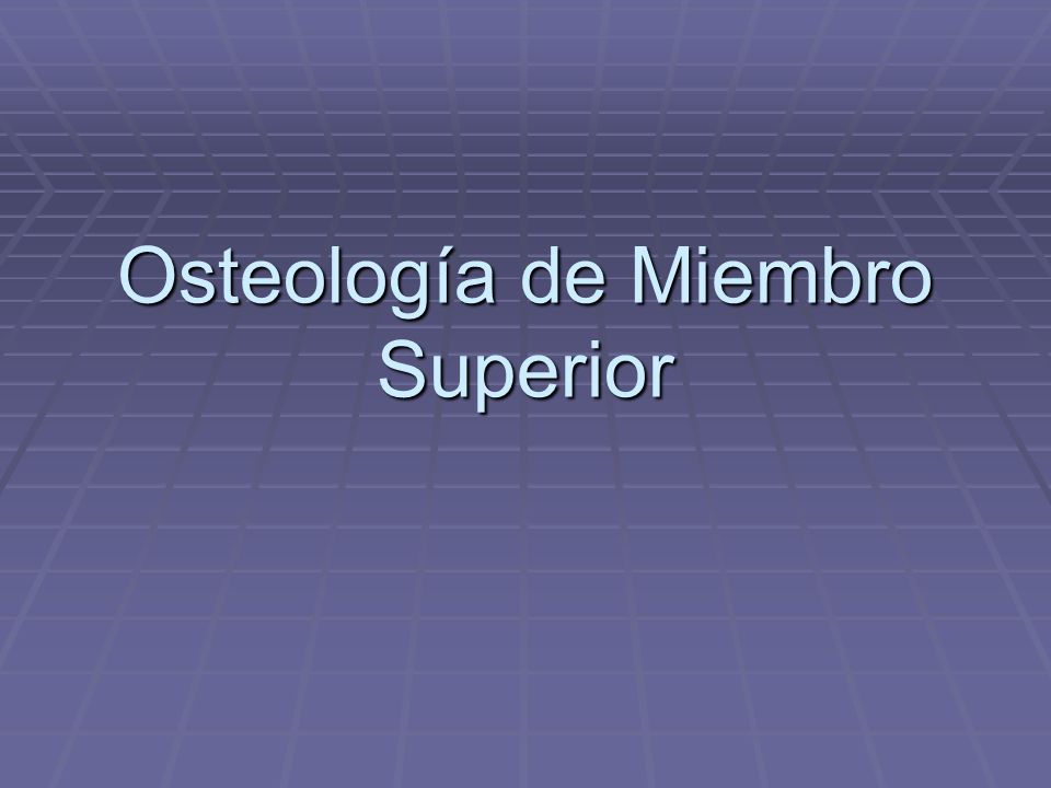 Osteología de Miembro Superior