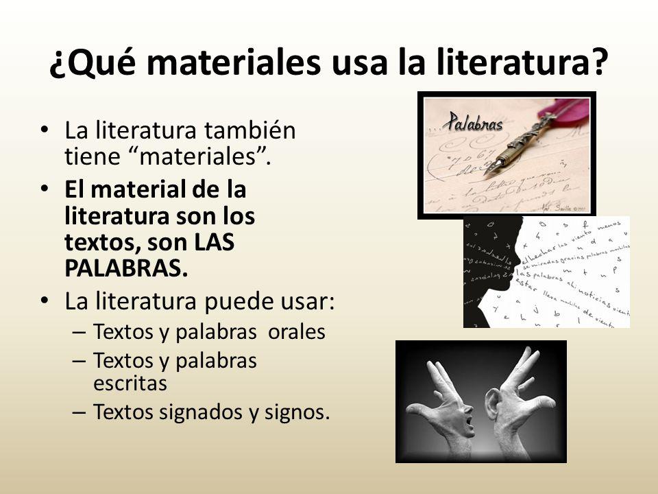 ¿Qué materiales usa la literatura