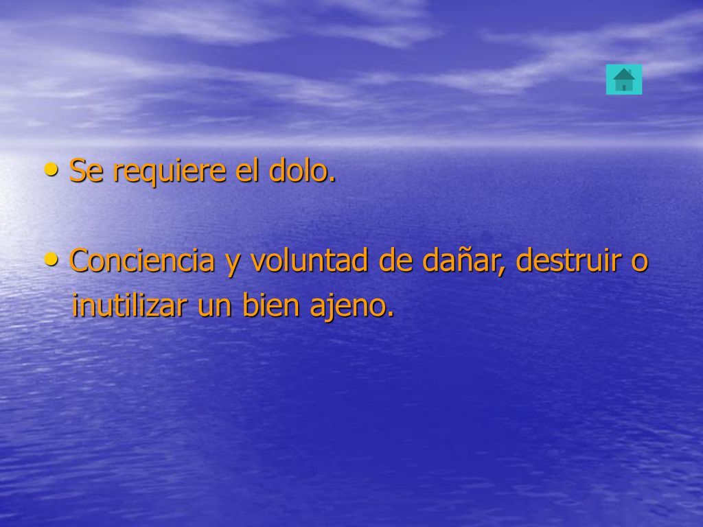 Se requiere el dolo. Conciencia y voluntad de dañar, destruir o inutilizar un bien ajeno.