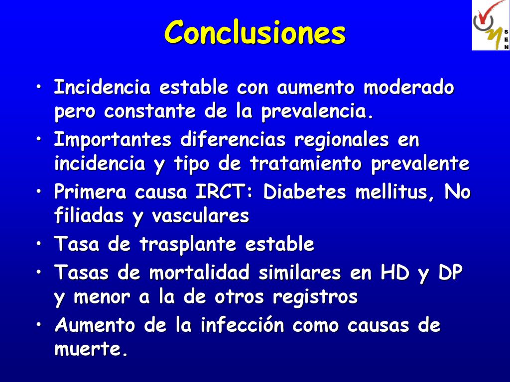 Conclusiones Incidencia estable con aumento moderado pero constante de la prevalencia.