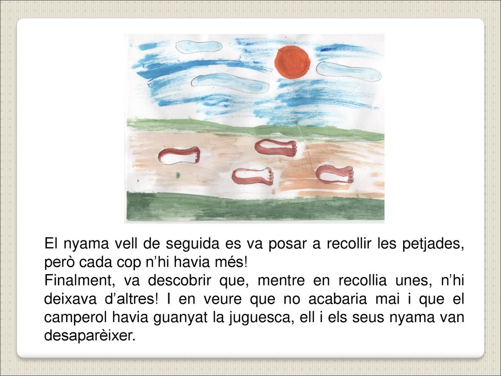 El nyama vell de seguida es va posar a recollir les petjades, però cada cop n’hi havia més!