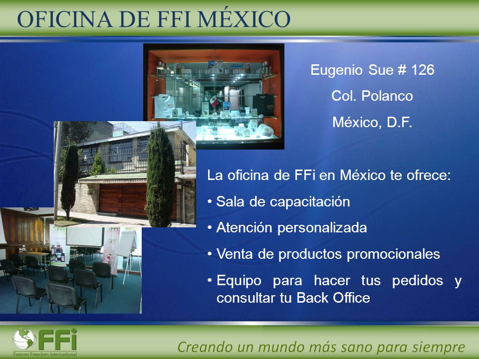OFICINA DE FFI MÉXICO Eugenio Sue # 126 Col. Polanco México, D.F.
