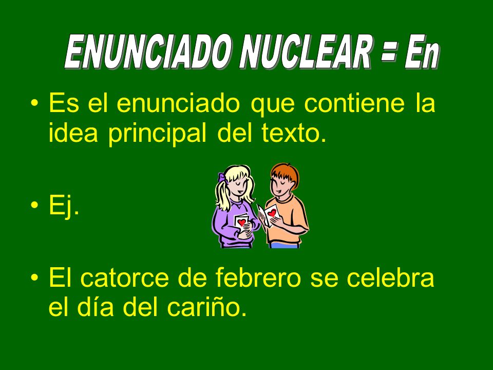 Es el enunciado que contiene la idea principal del texto.
