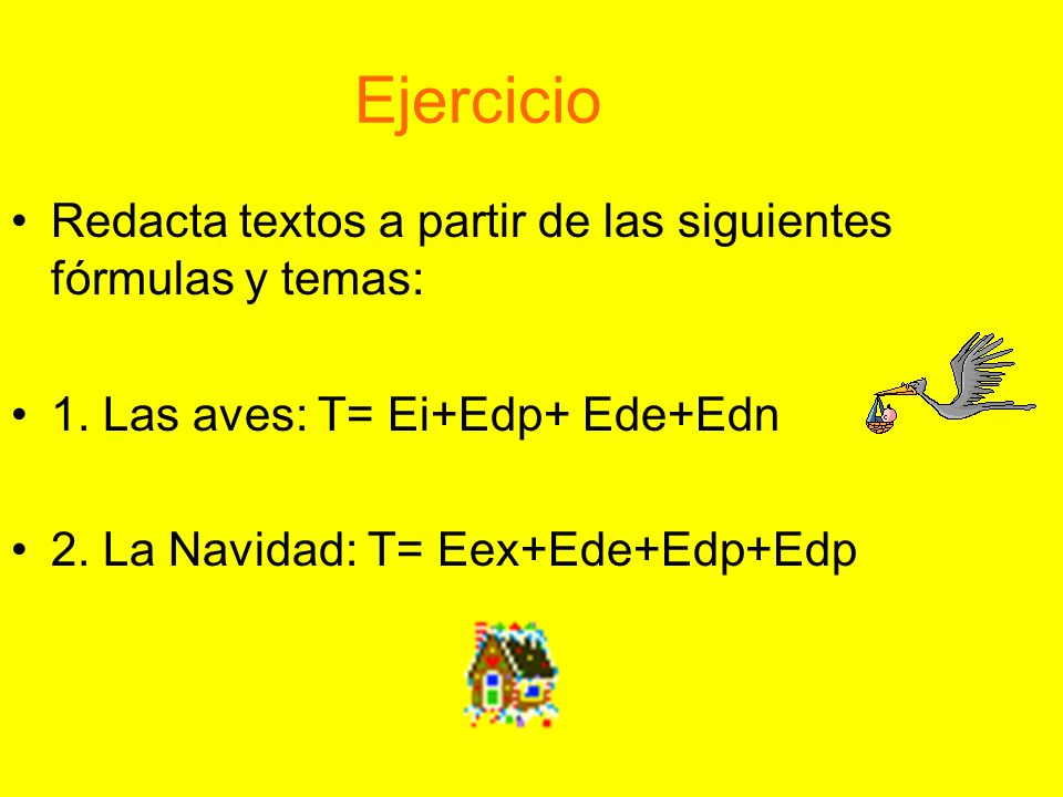 Ejercicio Redacta textos a partir de las siguientes fórmulas y temas: