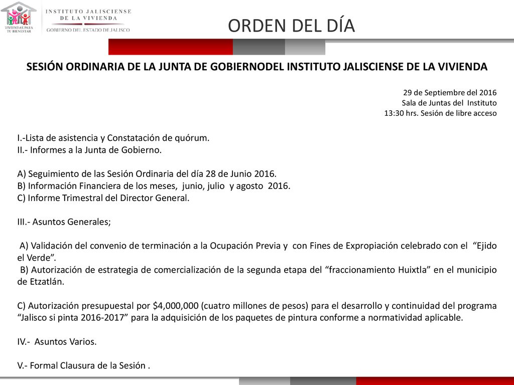 ORDEN DEL DÍA SESIÓN ORDINARIA DE LA JUNTA DE GOBIERNODEL INSTITUTO JALISCIENSE DE LA VIVIENDA. 29 de Septiembre del