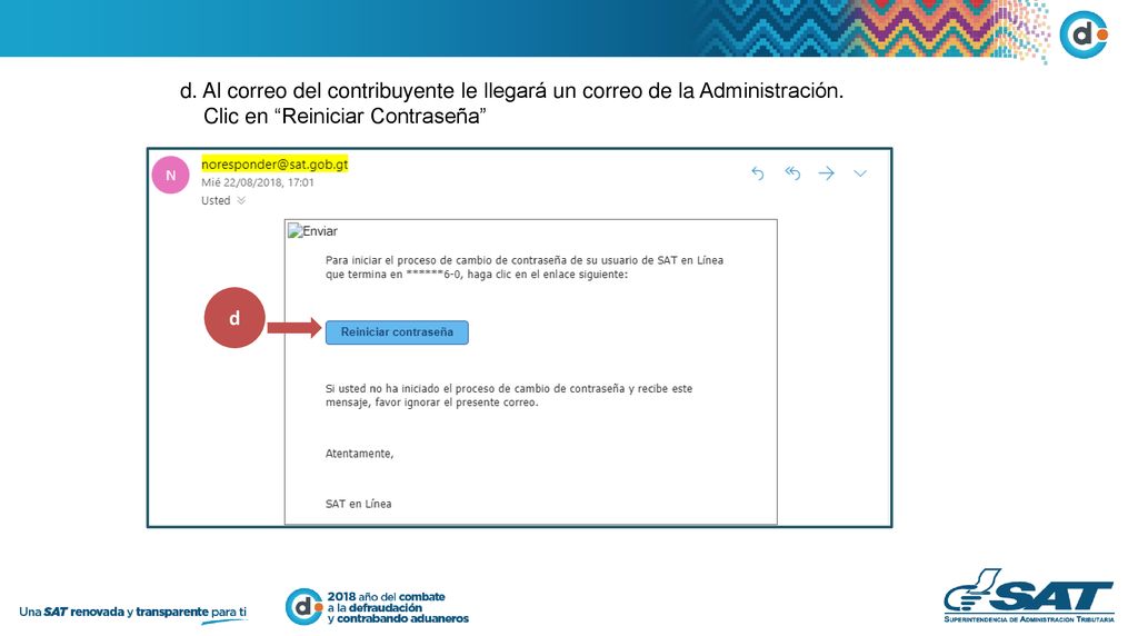 d. Al correo del contribuyente le llegará un correo de la Administración.