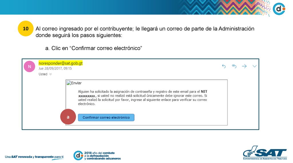 10 Al correo ingresado por el contribuyente; le llegará un correo de parte de la Administración. donde seguirá los pasos siguientes: