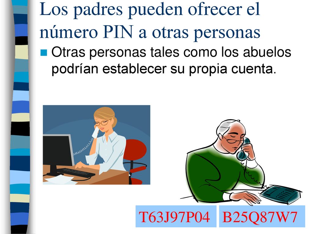 Los padres pueden ofrecer el número PIN a otras personas