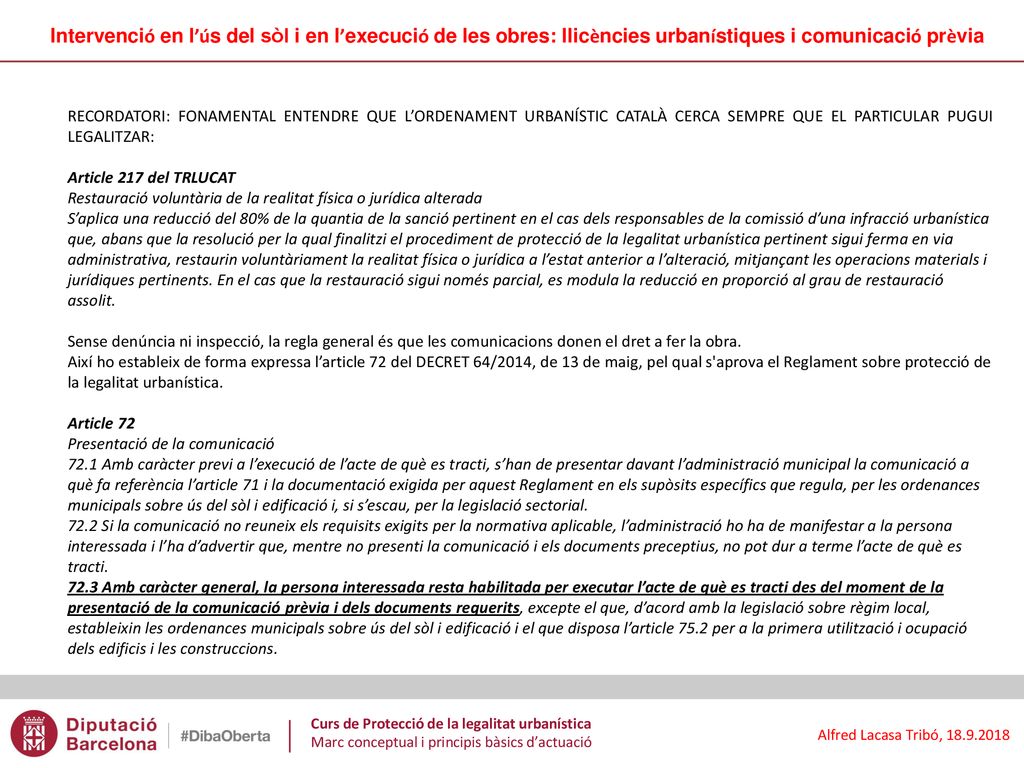 Intervenció en l’ús del sòl i en l’execució de les obres: llicències urbanístiques i comunicació prèvia