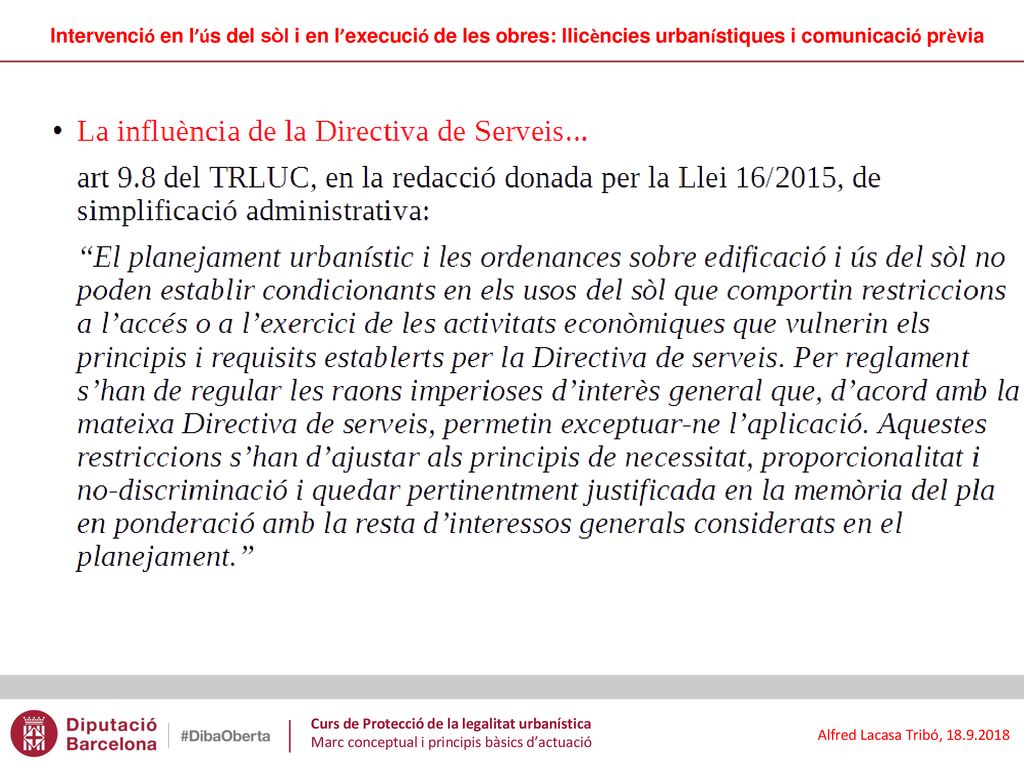 Intervenció en l’ús del sòl i en l’execució de les obres: llicències urbanístiques i comunicació prèvia