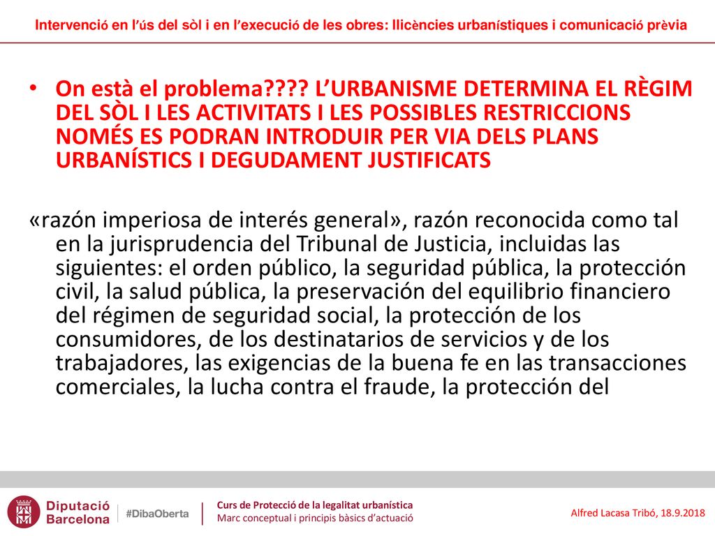 Intervenció en l’ús del sòl i en l’execució de les obres: llicències urbanístiques i comunicació prèvia