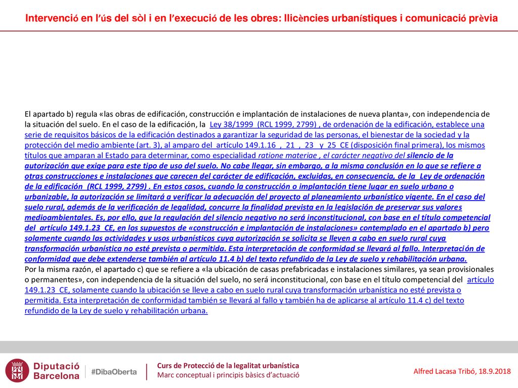 Intervenció en l’ús del sòl i en l’execució de les obres: llicències urbanístiques i comunicació prèvia