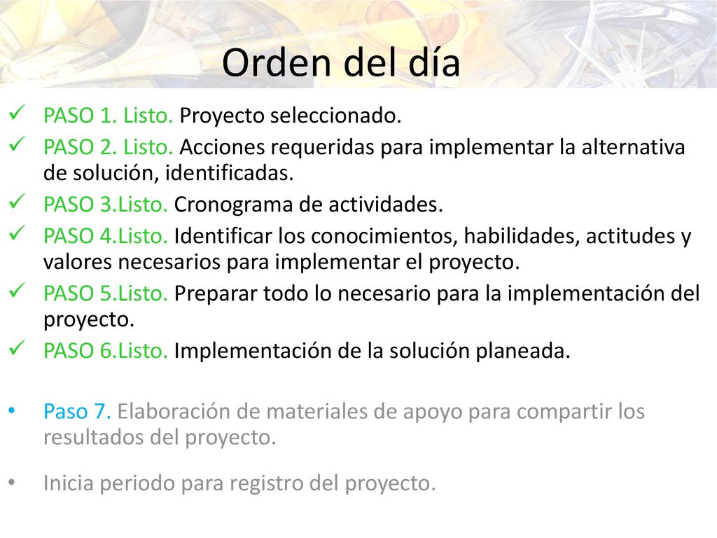 Orden del día PASO 1. Listo. Proyecto seleccionado.