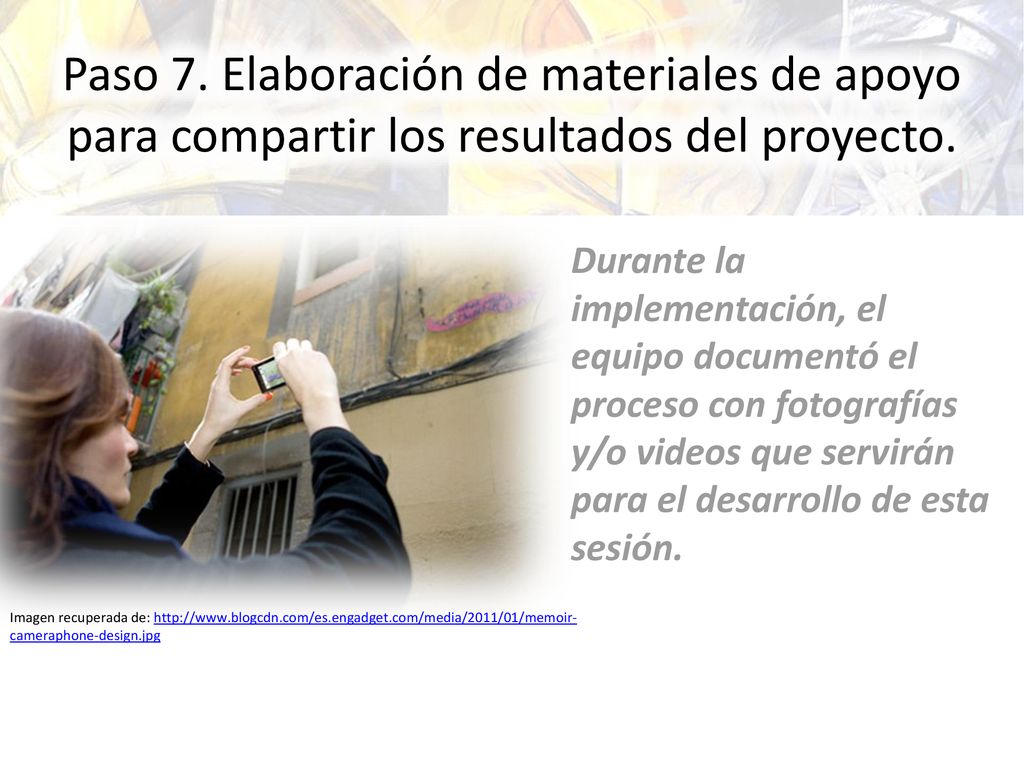 Paso 7. Elaboración de materiales de apoyo para compartir los resultados del proyecto.