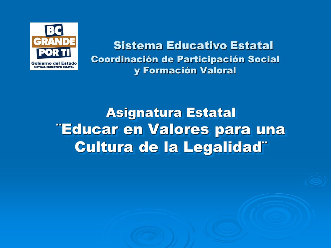 Sistema Educativo Estatal Coordinación de Participación Social y Formación Valoral