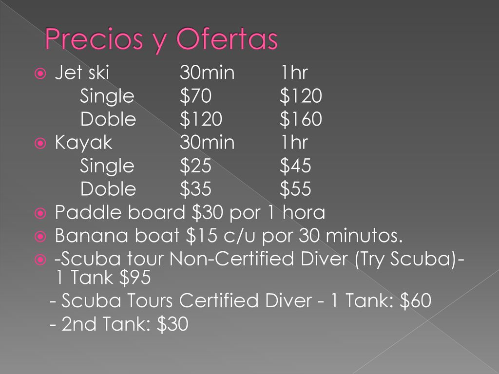 Precios y Ofertas Jet ski 30min 1hr Single $70 $120 Doble $120 $160