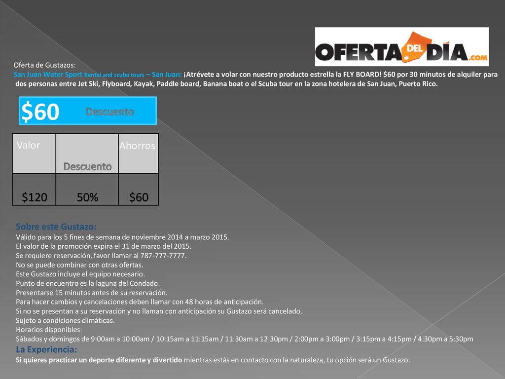 $60 $120 50% $60 Descuento Descuento Valor Ahorros Sobre este Gustazo: