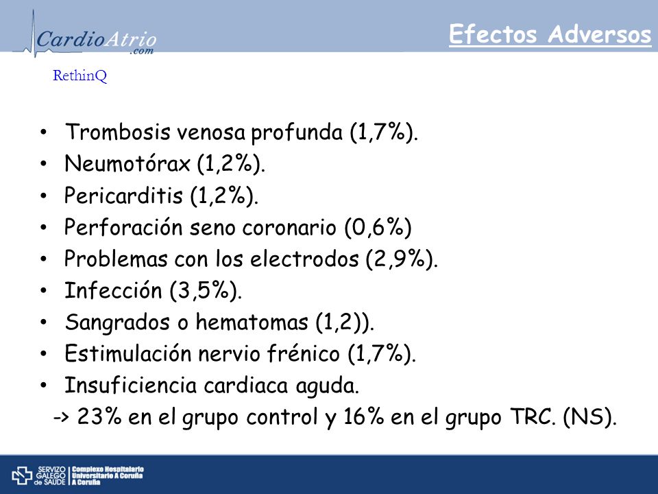 Efectos Adversos Trombosis venosa profunda (1,7%). Neumotórax (1,2%).