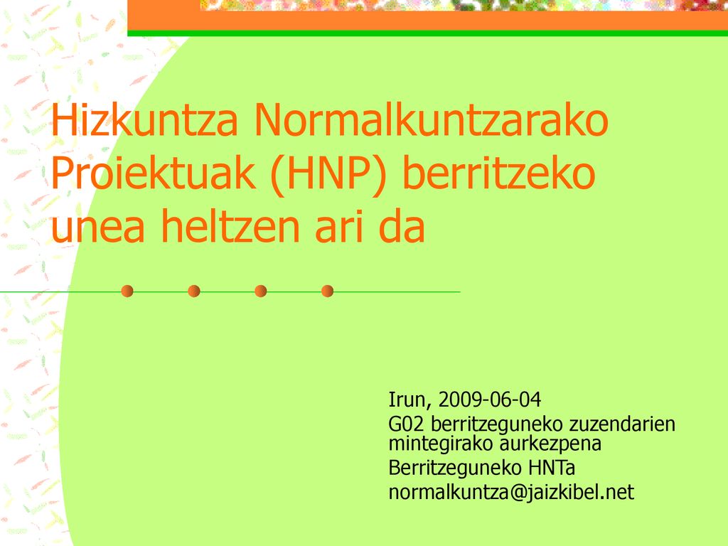 Hizkuntza Normalkuntzarako Proiektuak (HNP) berritzeko unea heltzen ari da
