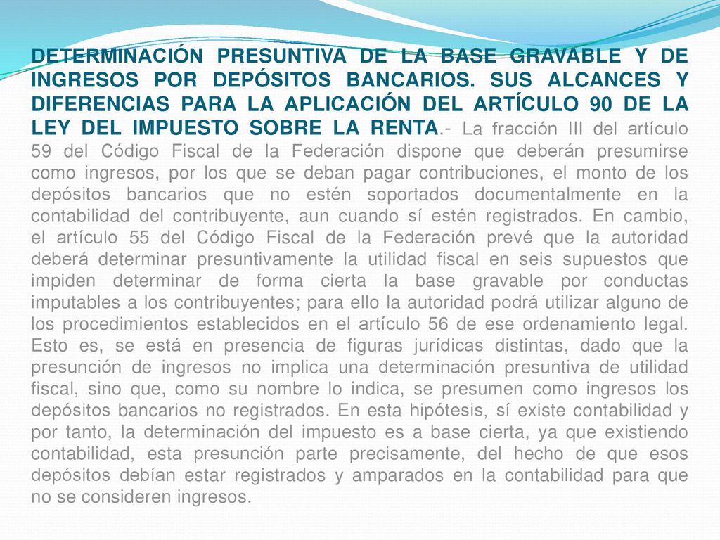 DETERMINACIÓN PRESUNTIVA DE LA BASE GRAVABLE Y DE INGRESOS POR DEPÓSITOS BANCARIOS.
