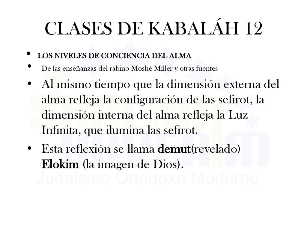 CLASES DE KABALÁH 12 LOS NIVELES DE CONCIENCIA DEL ALMA. De las enseñanzas del rabino Moshé Miller y otras fuentes.