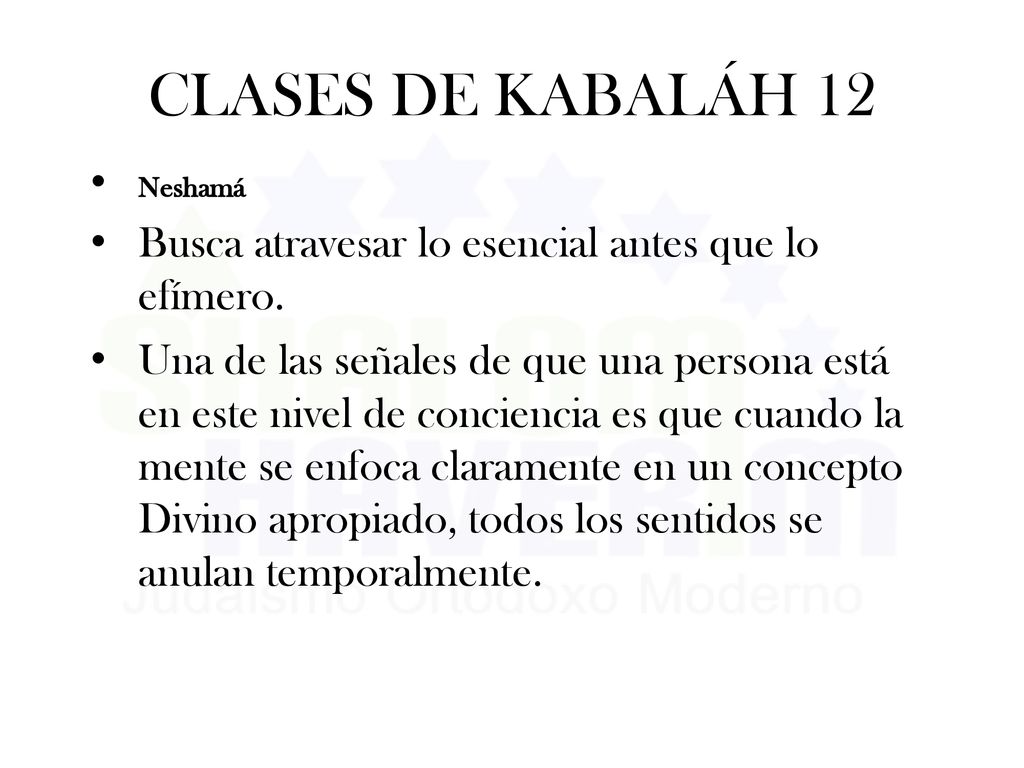 CLASES DE KABALÁH 12 Busca atravesar lo esencial antes que lo efímero.