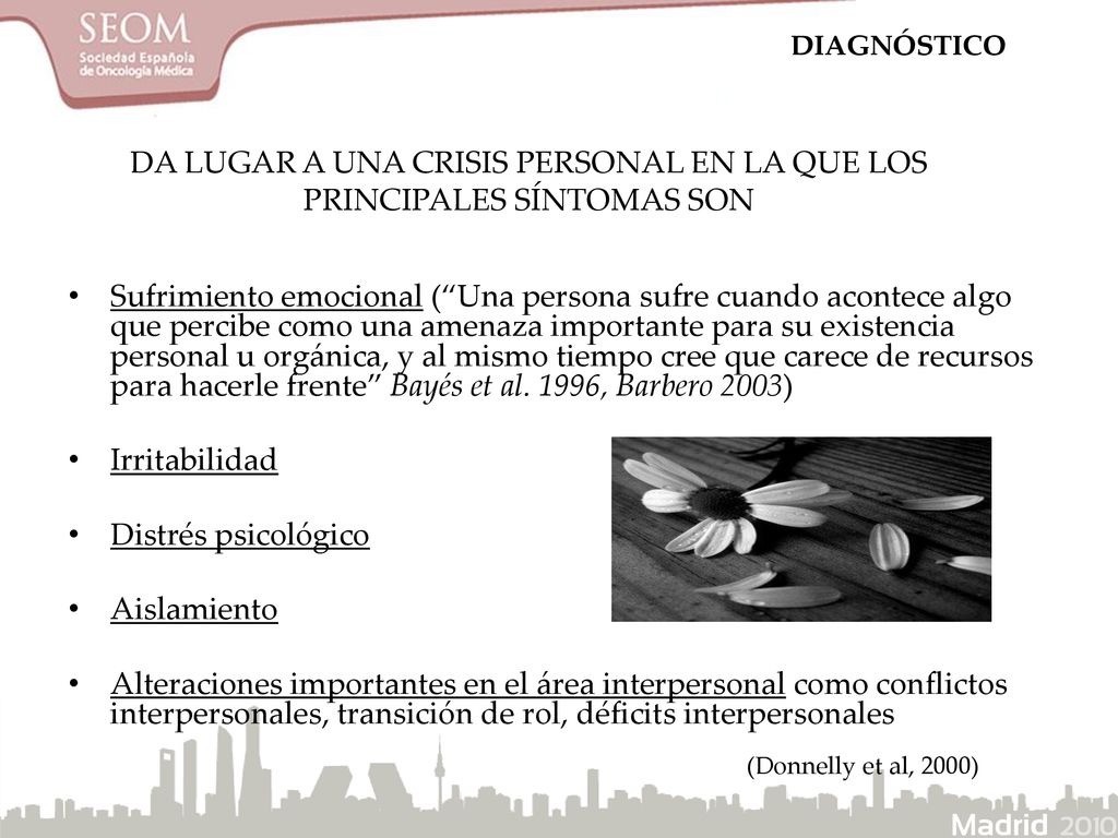 DA LUGAR A UNA CRISIS PERSONAL EN LA QUE LOS PRINCIPALES SÍNTOMAS SON