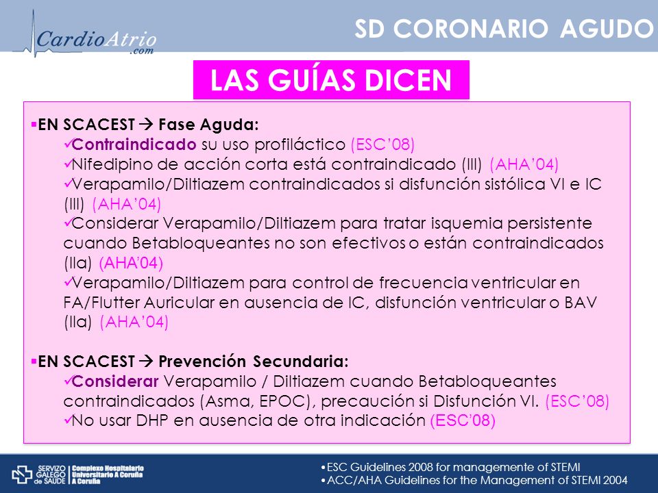 LAS GUÍAS DICEN SD CORONARIO AGUDO EN SCACEST  Fase Aguda: