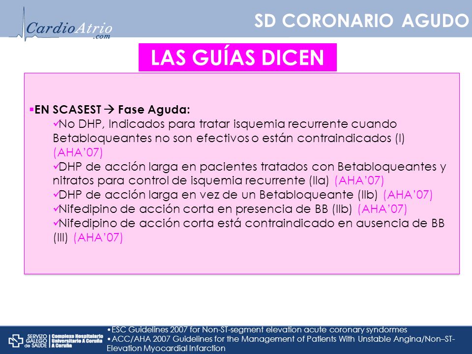 LAS GUÍAS DICEN SD CORONARIO AGUDO EN SCASEST  Fase Aguda:
