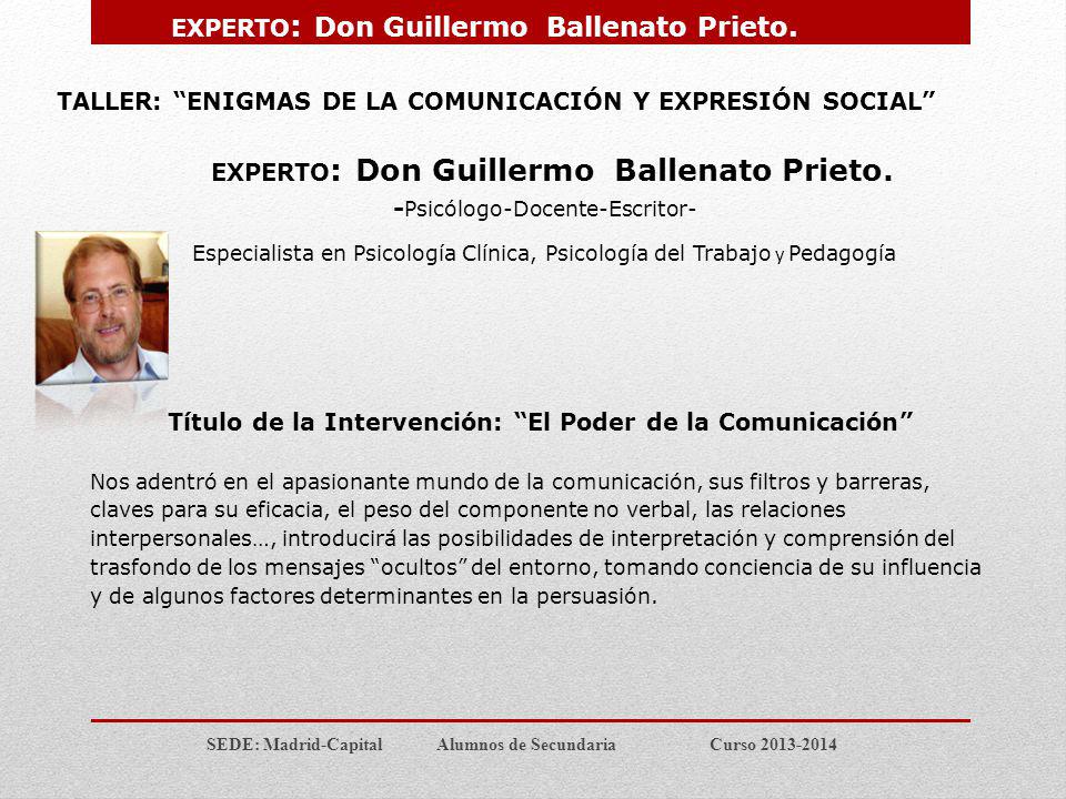 EXPERTO: Don Guillermo Ballenato Prieto.