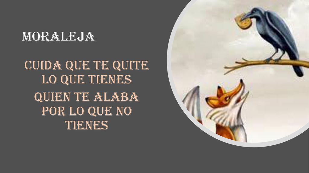 Cuida que te quite lo que tienes Quien te alaba por lo que no tienes