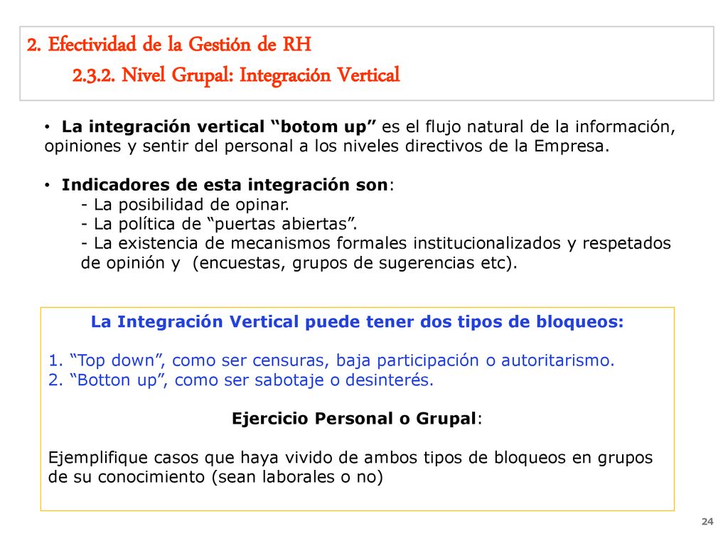 La Integración Vertical puede tener dos tipos de bloqueos: