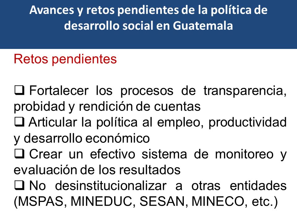 Avances y retos pendientes de la política de desarrollo social en Guatemala