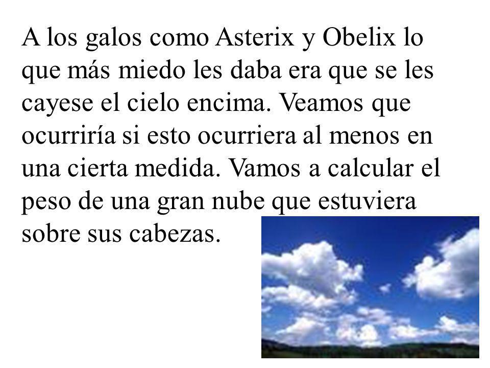 A los galos como Asterix y Obelix lo que más miedo les daba era que se les cayese el cielo encima.
