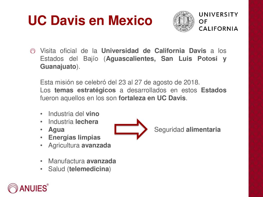 UC Davis en Mexico Visita oficial de la Universidad de California Davis a los Estados del Bajío (Aguascalientes, San Luis Potosí y Guanajuato).
