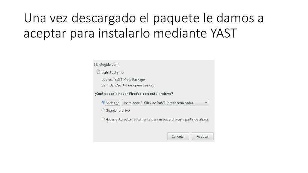 Una vez descargado el paquete le damos a aceptar para instalarlo mediante YAST